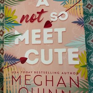 A Not So Meet Cute Book by Meghan Quinn 3 4 $12